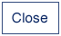 Close